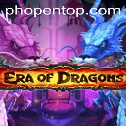 Unveiling the Mystical World of EraOfDragons and PHOPEN.COM